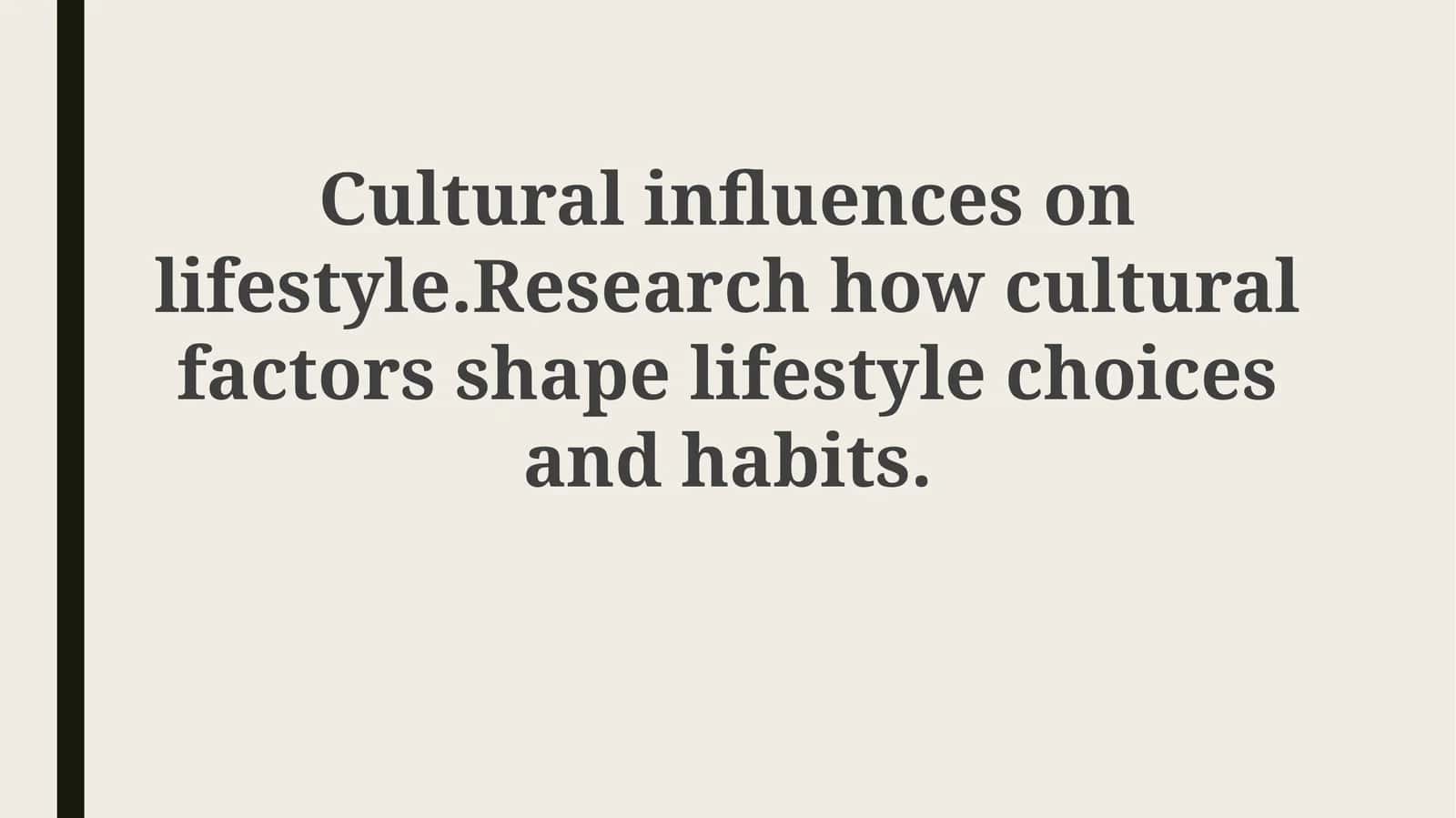 Cultural influences onlifestyle