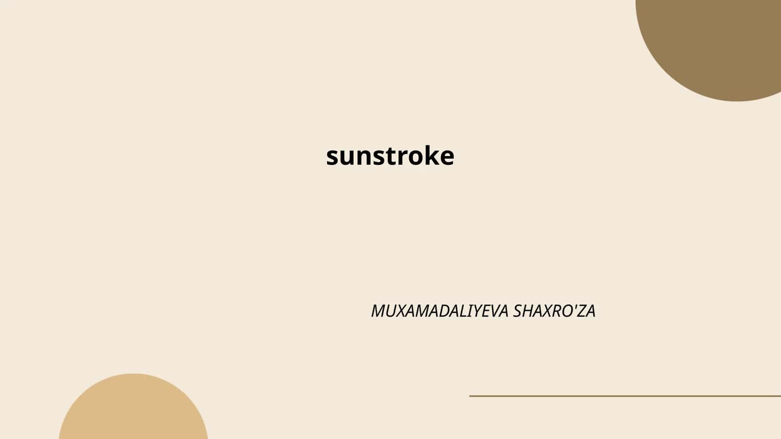 Sunstroke causes, symptoms, and prevention