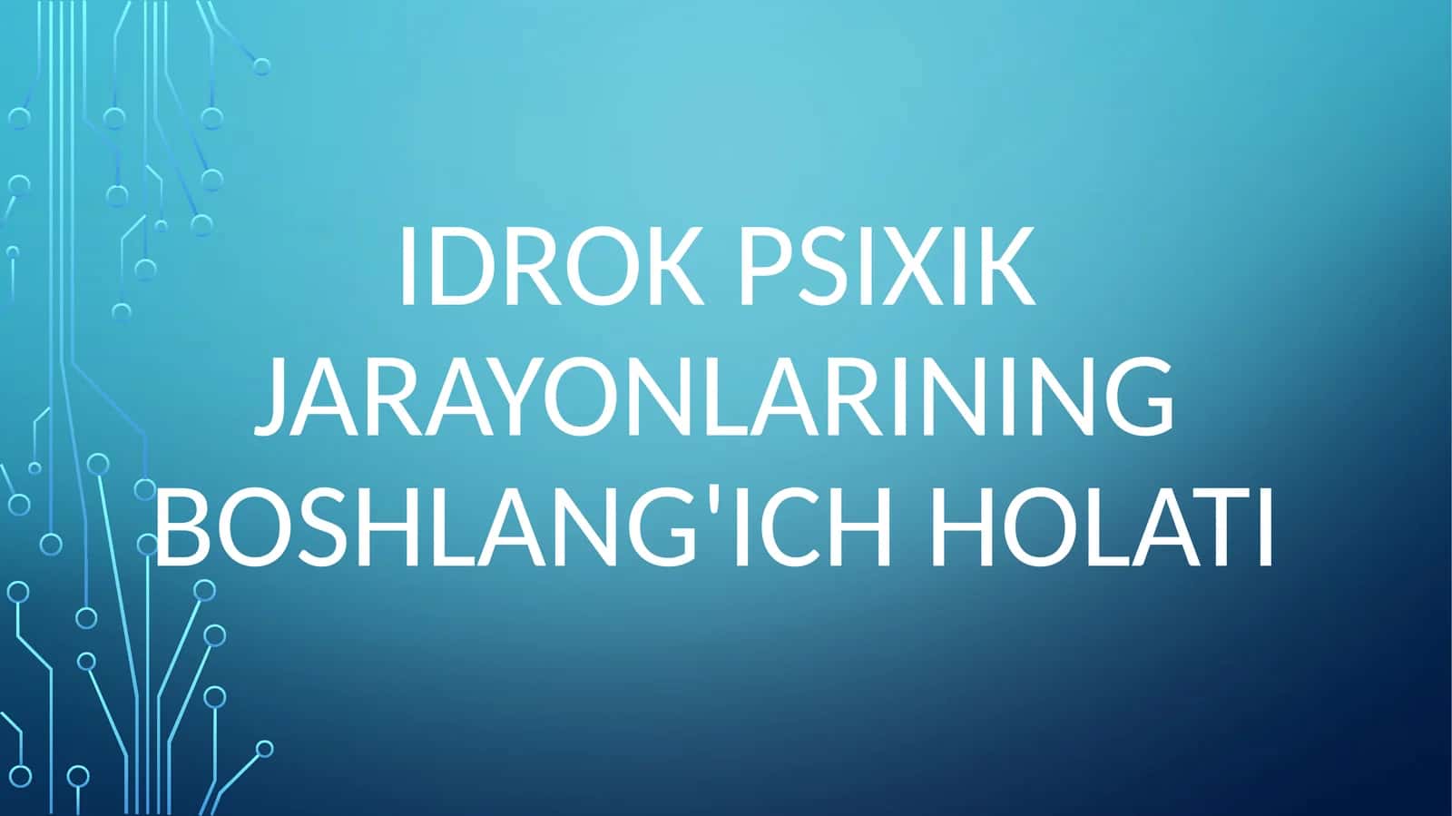 idrokpsixikjarayonlariningboshlang'ichholati