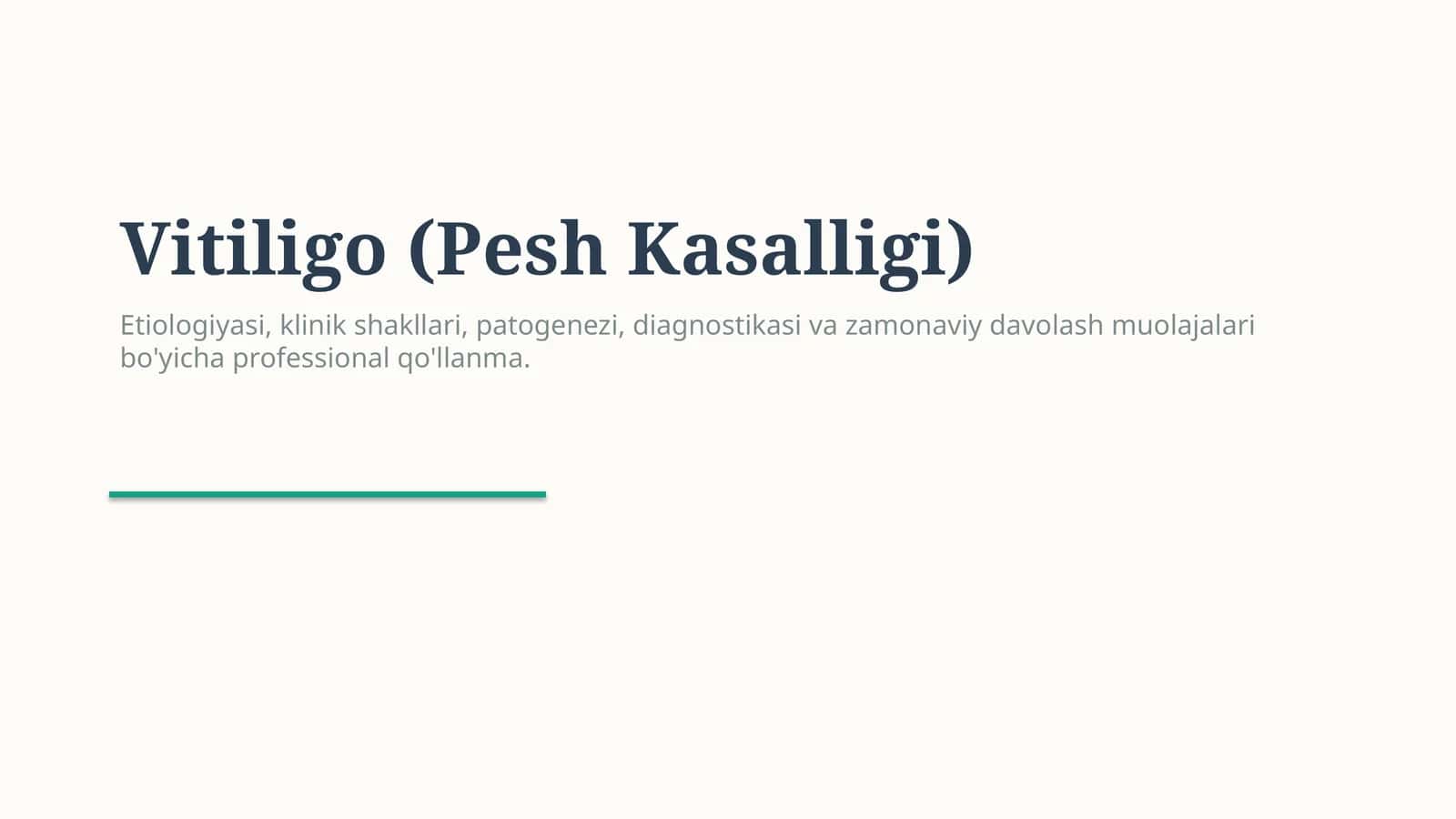 Vitiligo — klinikasi, diagnostikasi va zamonaviy davolash