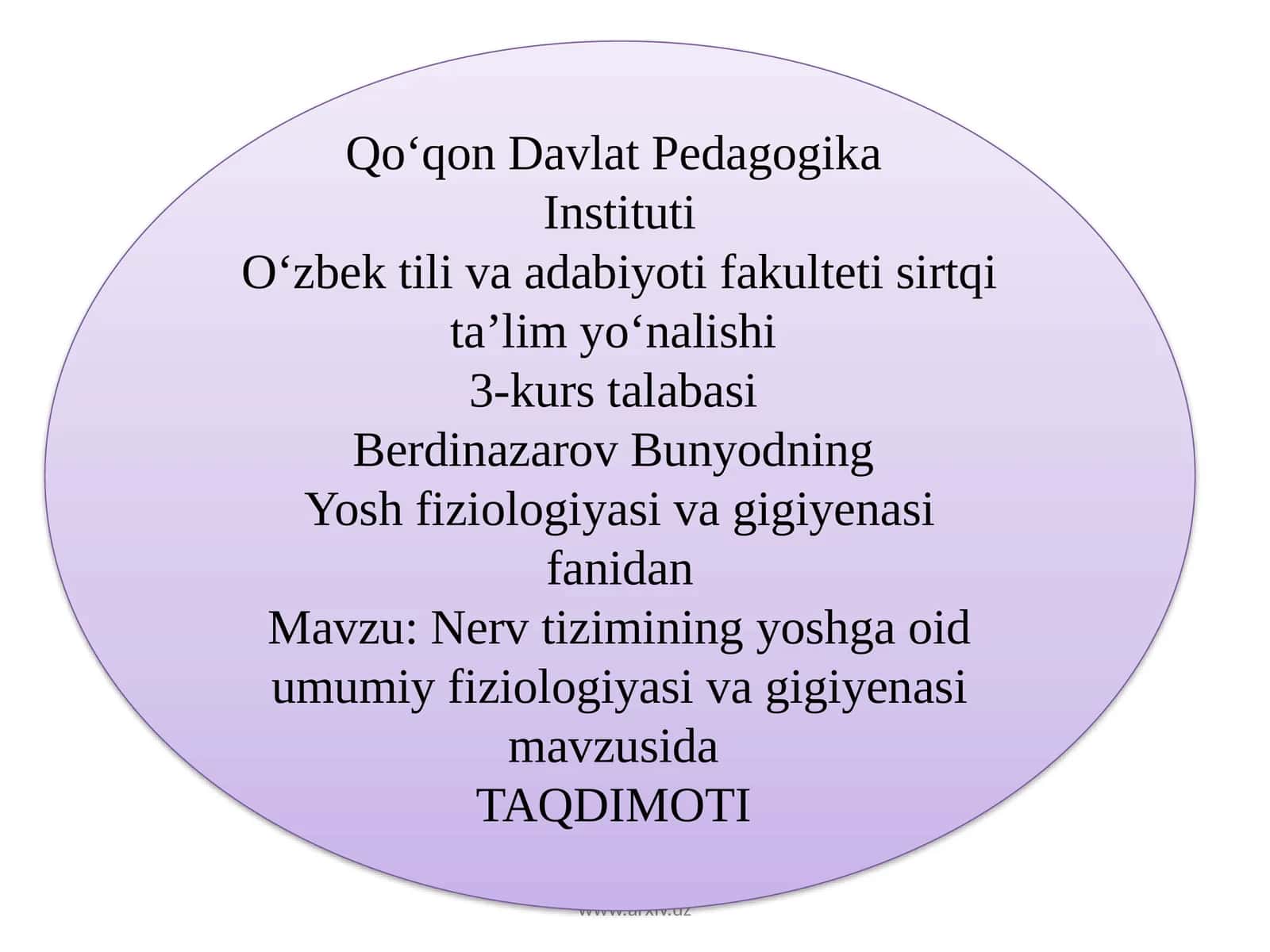 Nerv tizimining yoshga oid umumiy fiziologiyasi va gigiyenasi