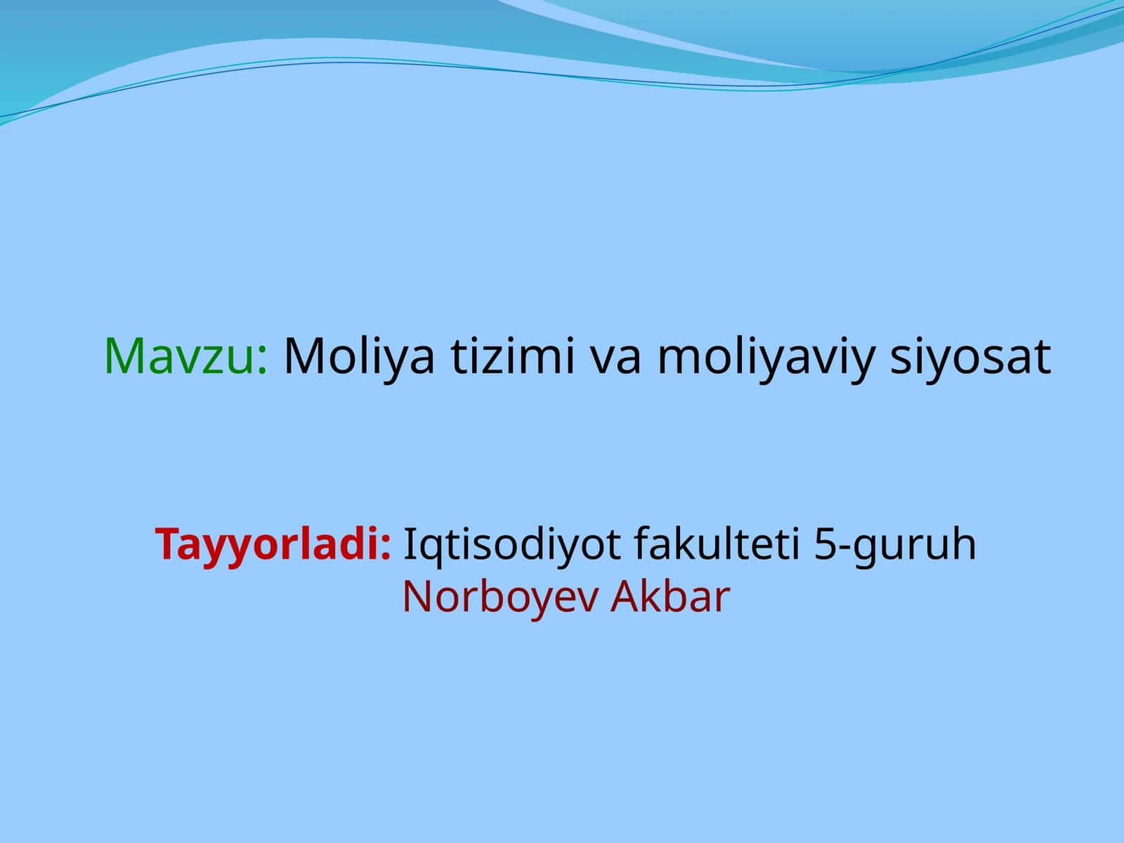 Moliya tizimi va moliyaviy siyosat