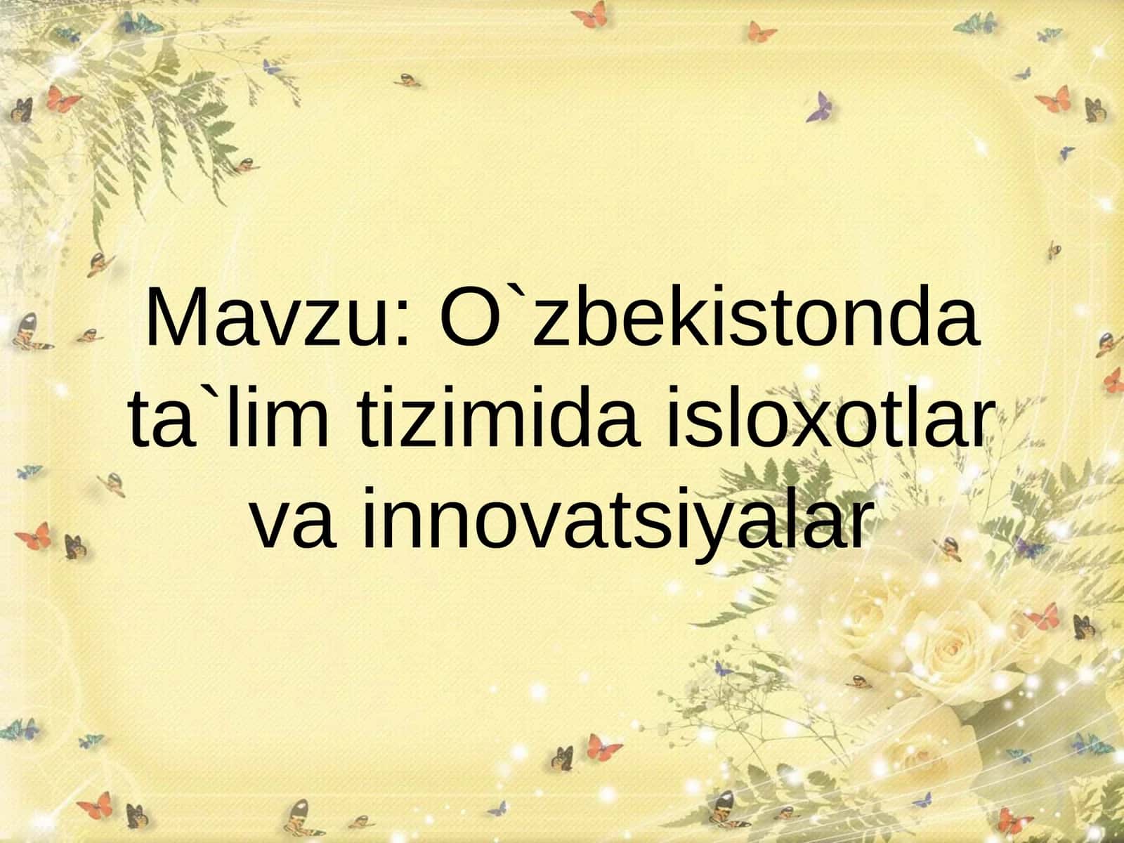O`zbekistonda ta`lim tizimida isloxotlar va innovatsiyalar