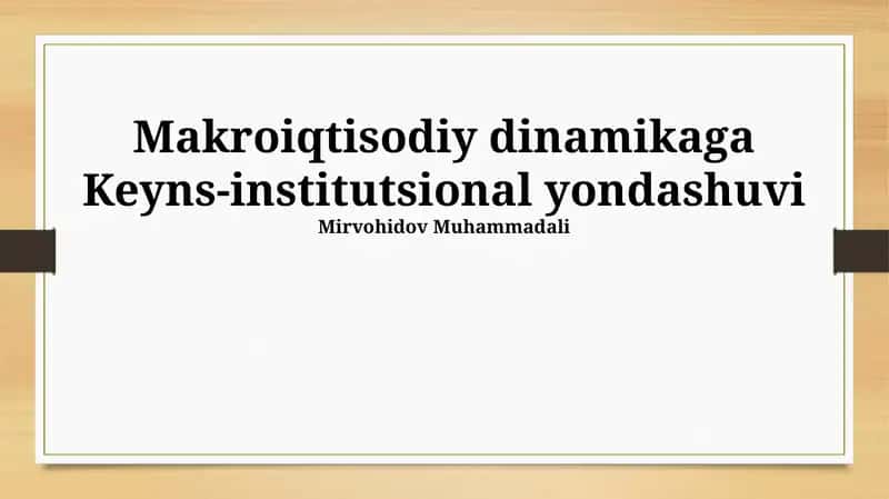 Makroiqtisodiy dinamikaga Keyns-institutsional yondashuvi