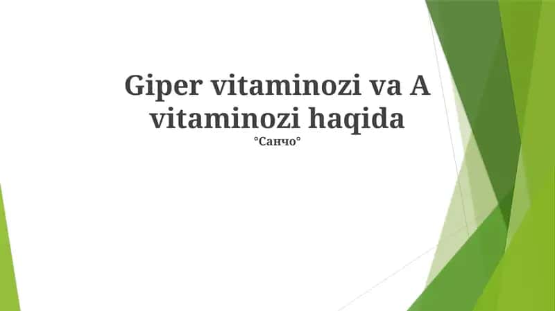 Giper vitaminozi va A vitaminozi haqida