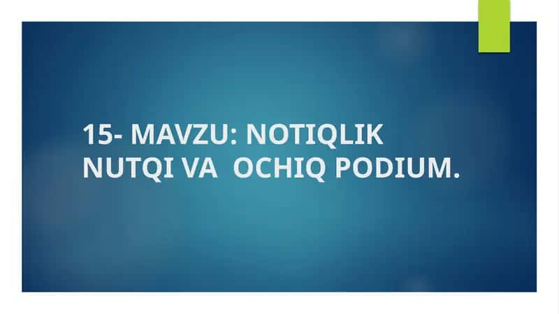 NOTIQLIK NUTQI VA OCHIQ PODIUM