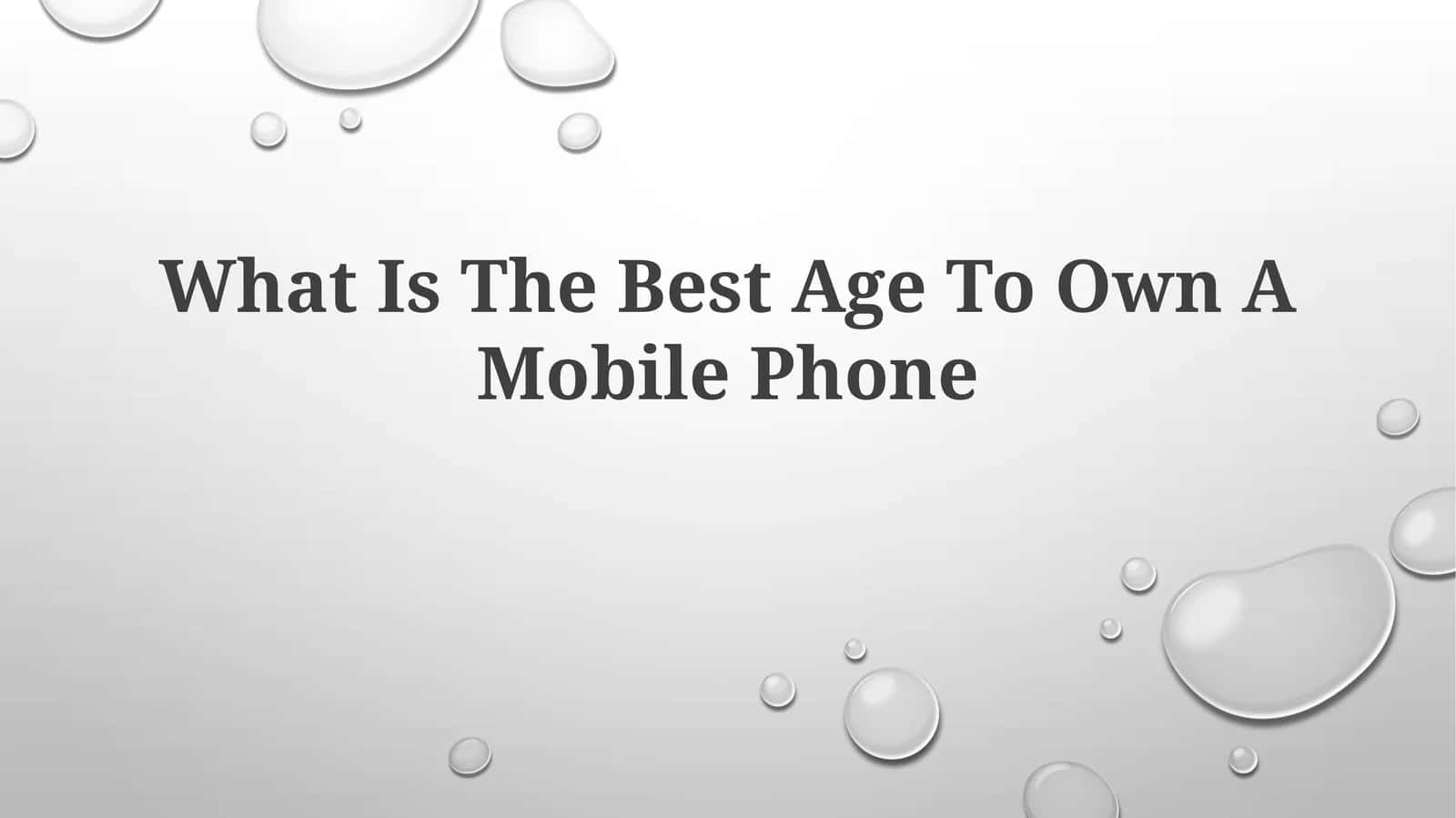 Best Age To Own A Mobile Phone