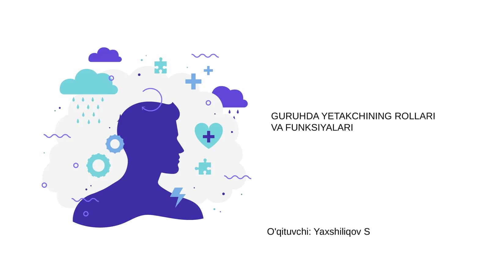 GURUHDA YETAKCHINING ROLLARI VA FUNKSIYALARI