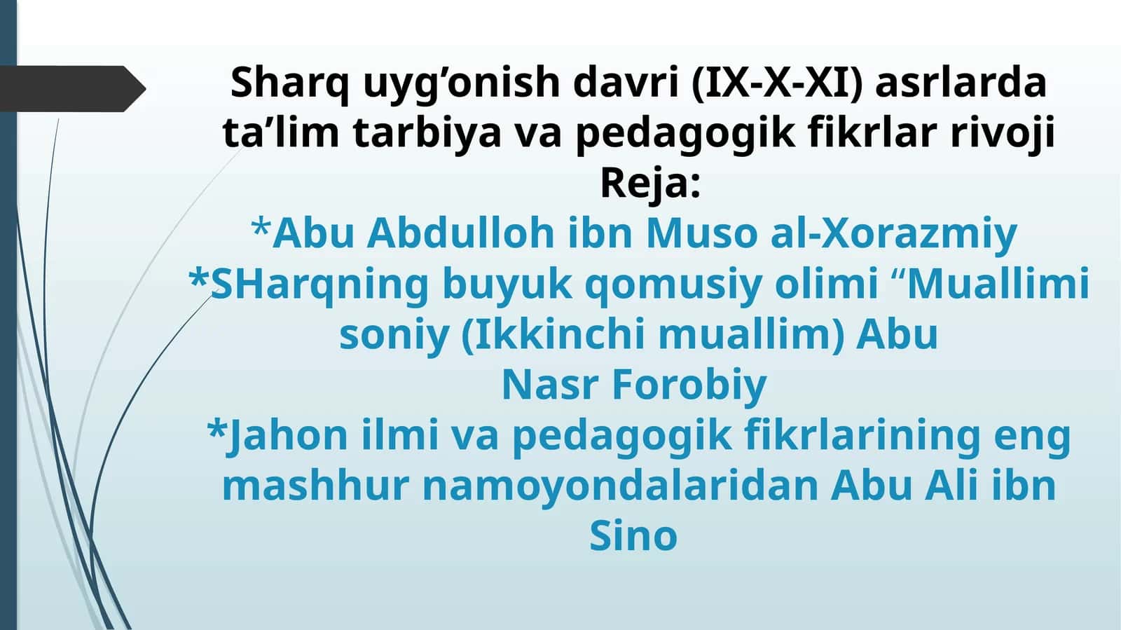 Sharq uyg’onish davri (IX-X-XI) asrlarda ta’lim tarbiya va pedagogik fikrlar rivoji
