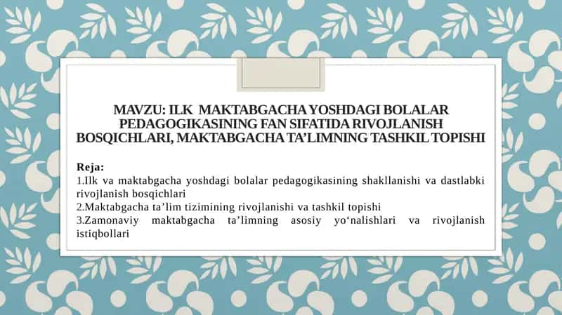 Ilk maktabgacha yoshdagi bolalar pedagogikasining fan sifatida rivojlanish bosqichlari