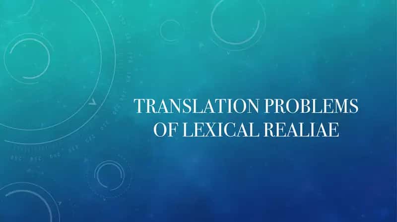 Translation Problems of Lexical Realiae