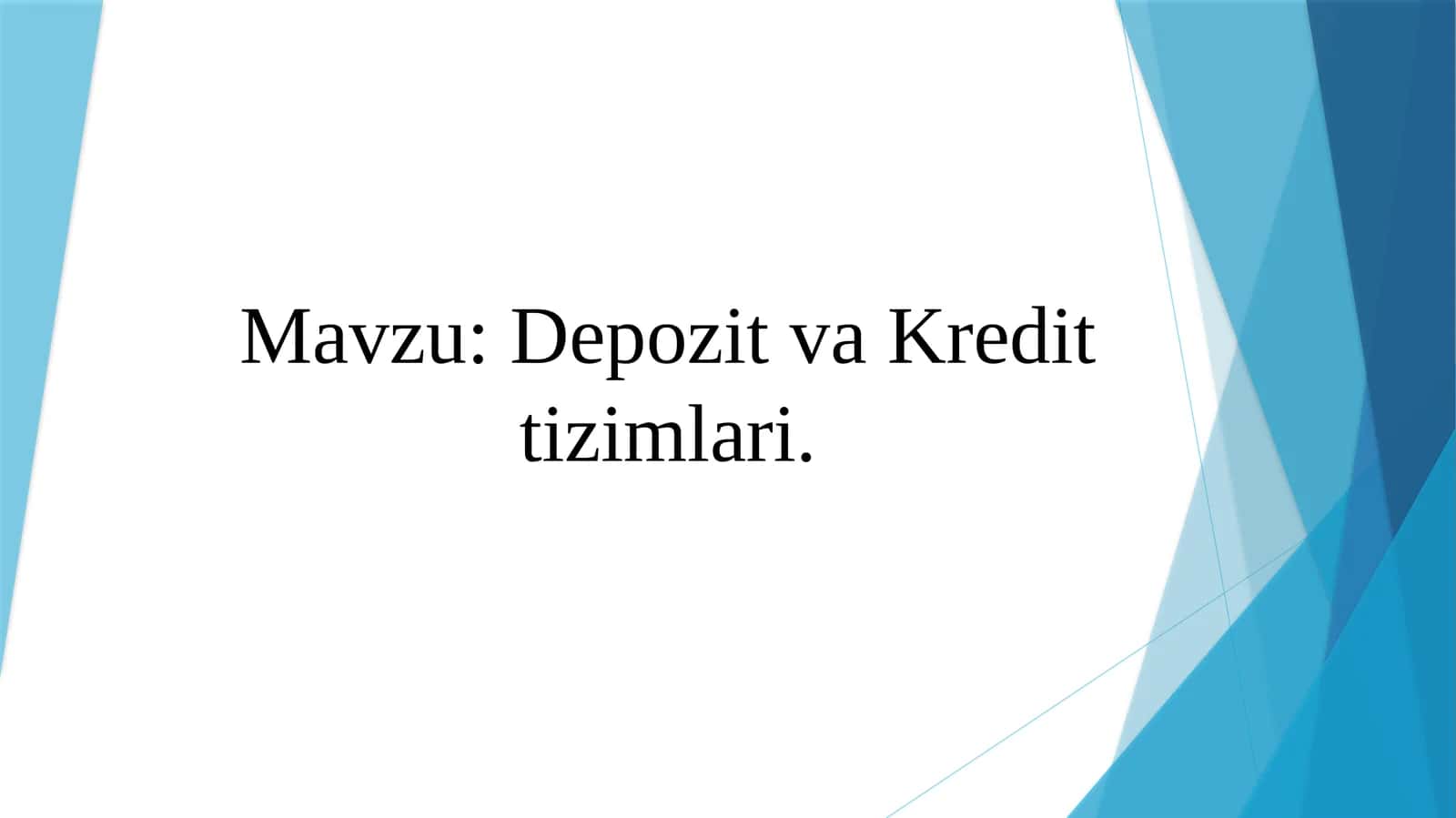 Depozit va Kredit tizimlari