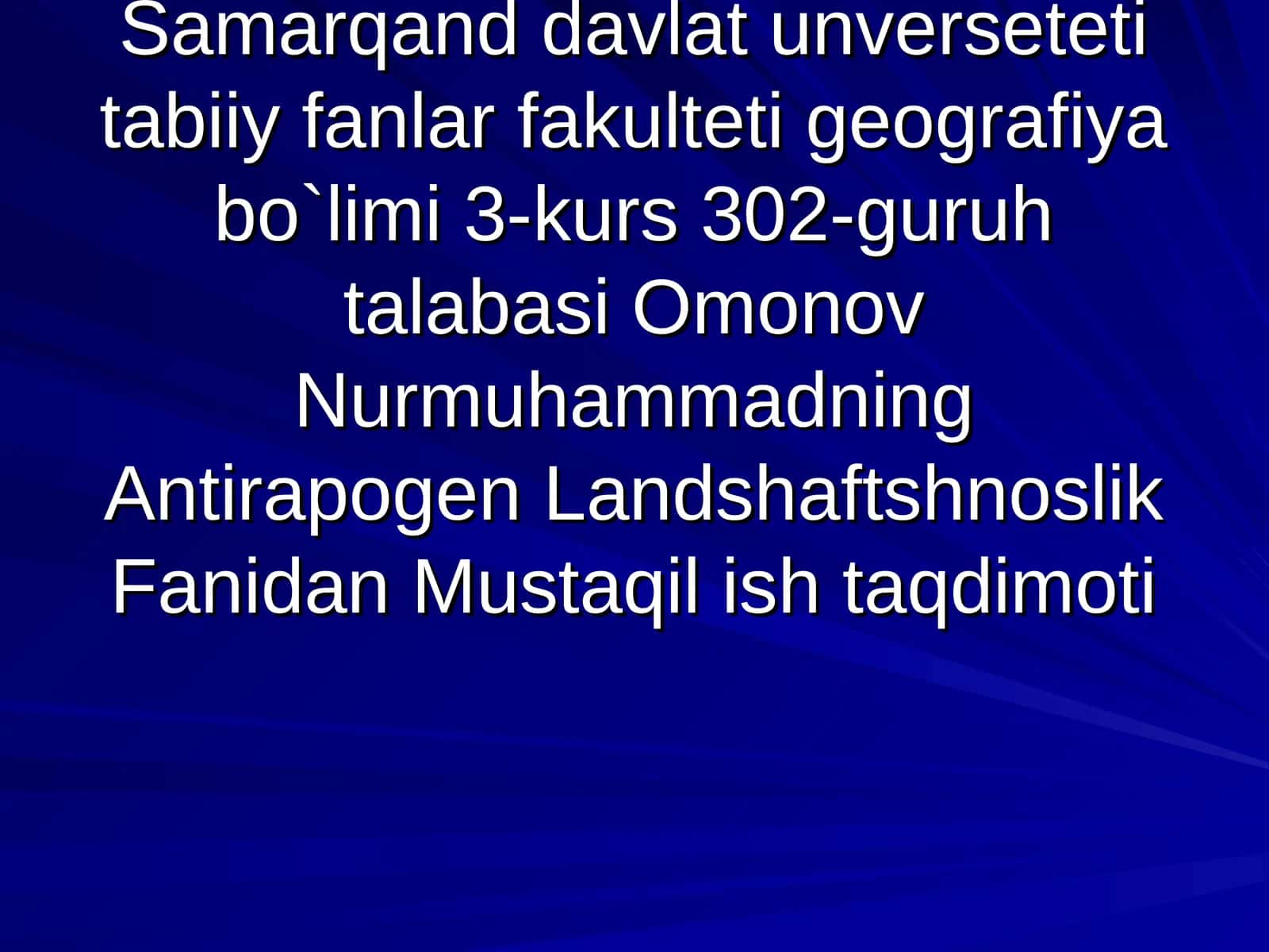 Antirapogen Landshaftshunoslik Fanidan Mustaqil ish taqdimoti