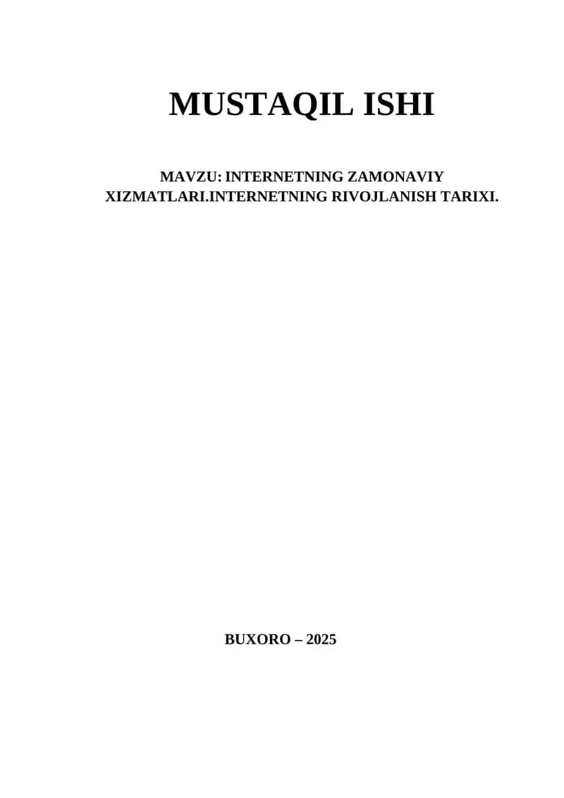 Internetning zamonaviy xizmatlari.internetning rivojlanish tarixi