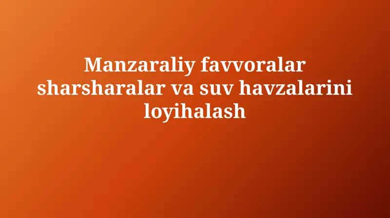 Manzaraliy favvora va suv havzalari