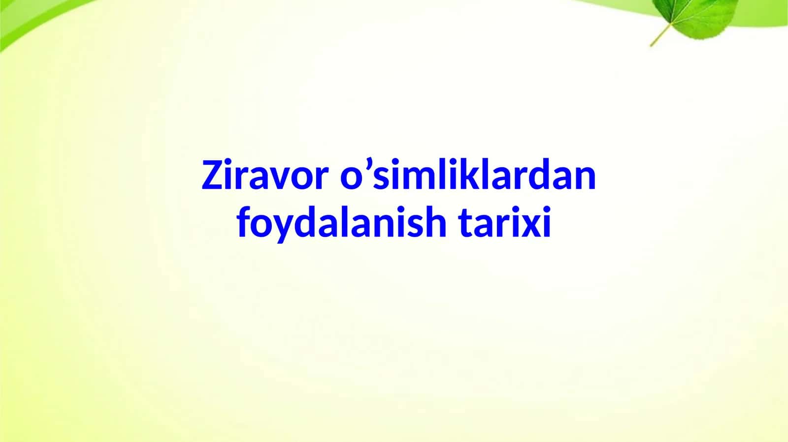 Qadimgi dunyo insonlarining ziravor o’simliklardan foydalanish tarixi