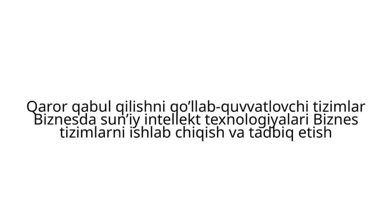 Qarorqabulqilishni qo'llab-quvvatlovchi tizimlar
