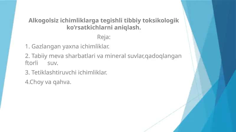 Alkogolsiz ichimliklarga tegishli tibbiy toksikologik ko’rsatkichlarni aniqlash