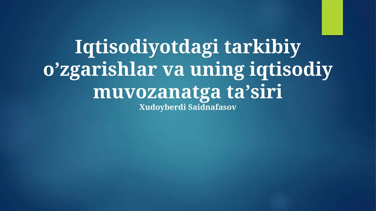 Iqtisodiyotdagi tarkibiy oʼzgarishlar va uning iqtisodiy muvozanatga taʼsiri
