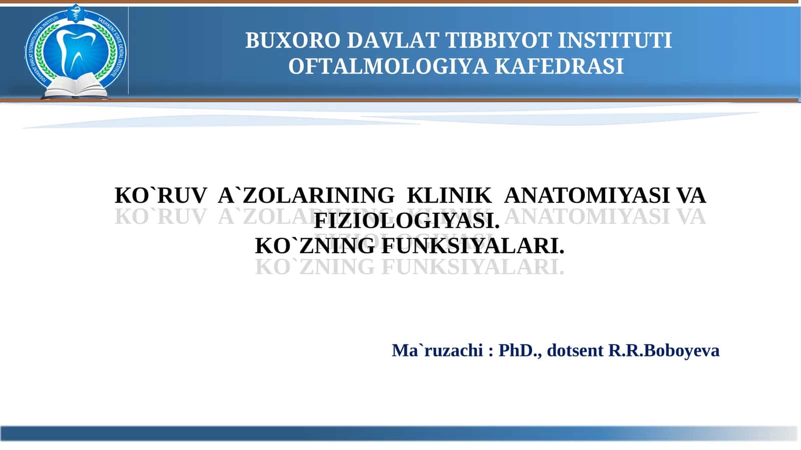 КO`RUV A`ZOLARININGКLINIKАNATOMIYASI VA FIZIOLOGIYASI.KO`ZNING FUNKSIYALARI