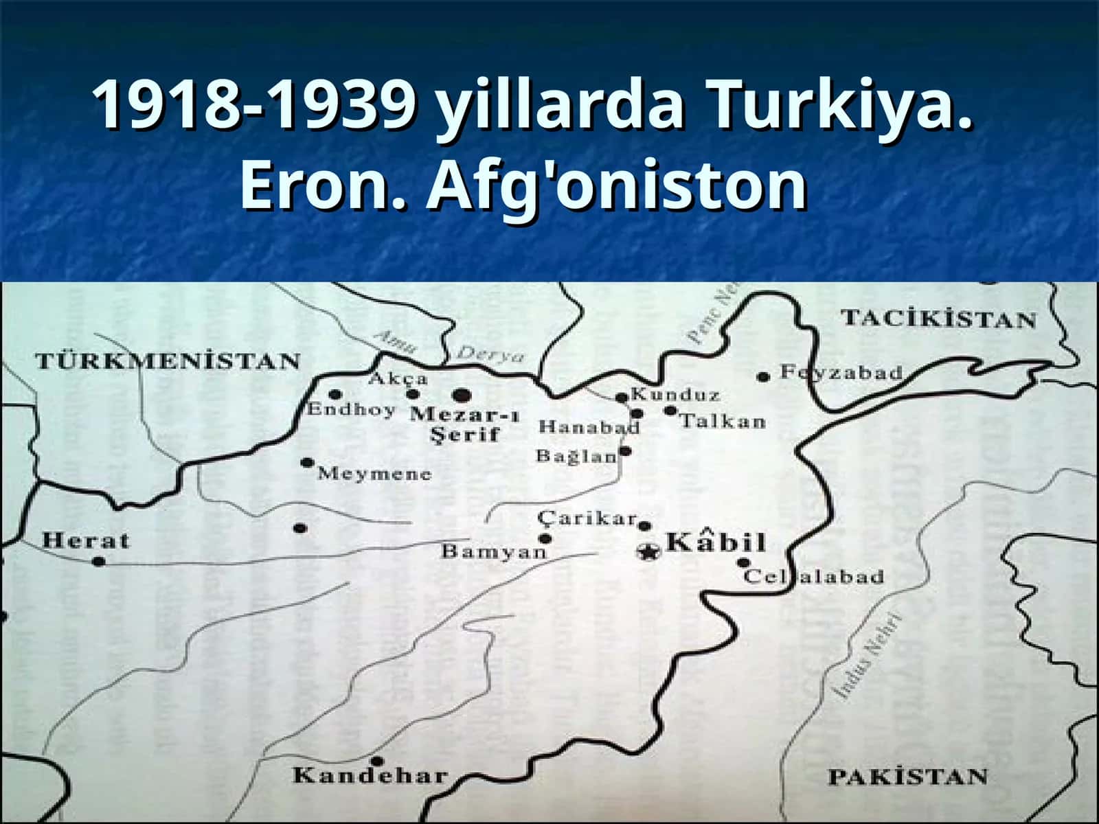 1918-1939 yillarda Turkiya. Eron. Afg'oniston