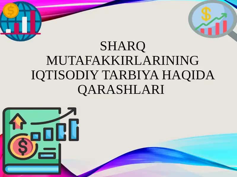 Sharq mutafakkirlarining iqtisodiy tarbiyasi