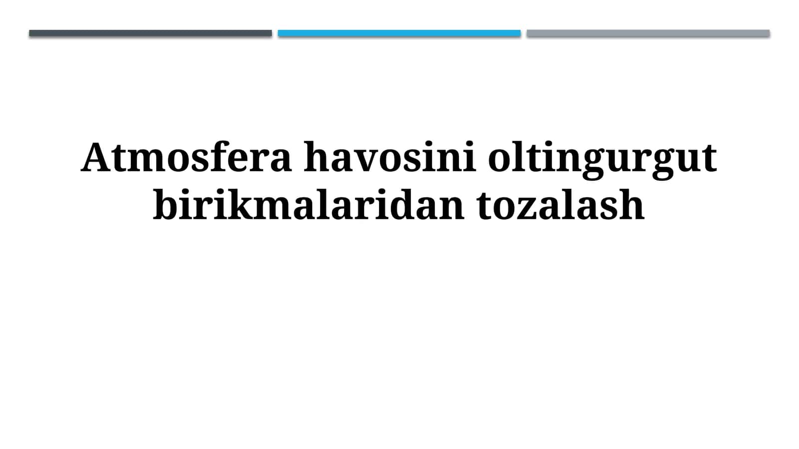 Atmosfera havosini oltingurgutbirikmalaridantozalash
