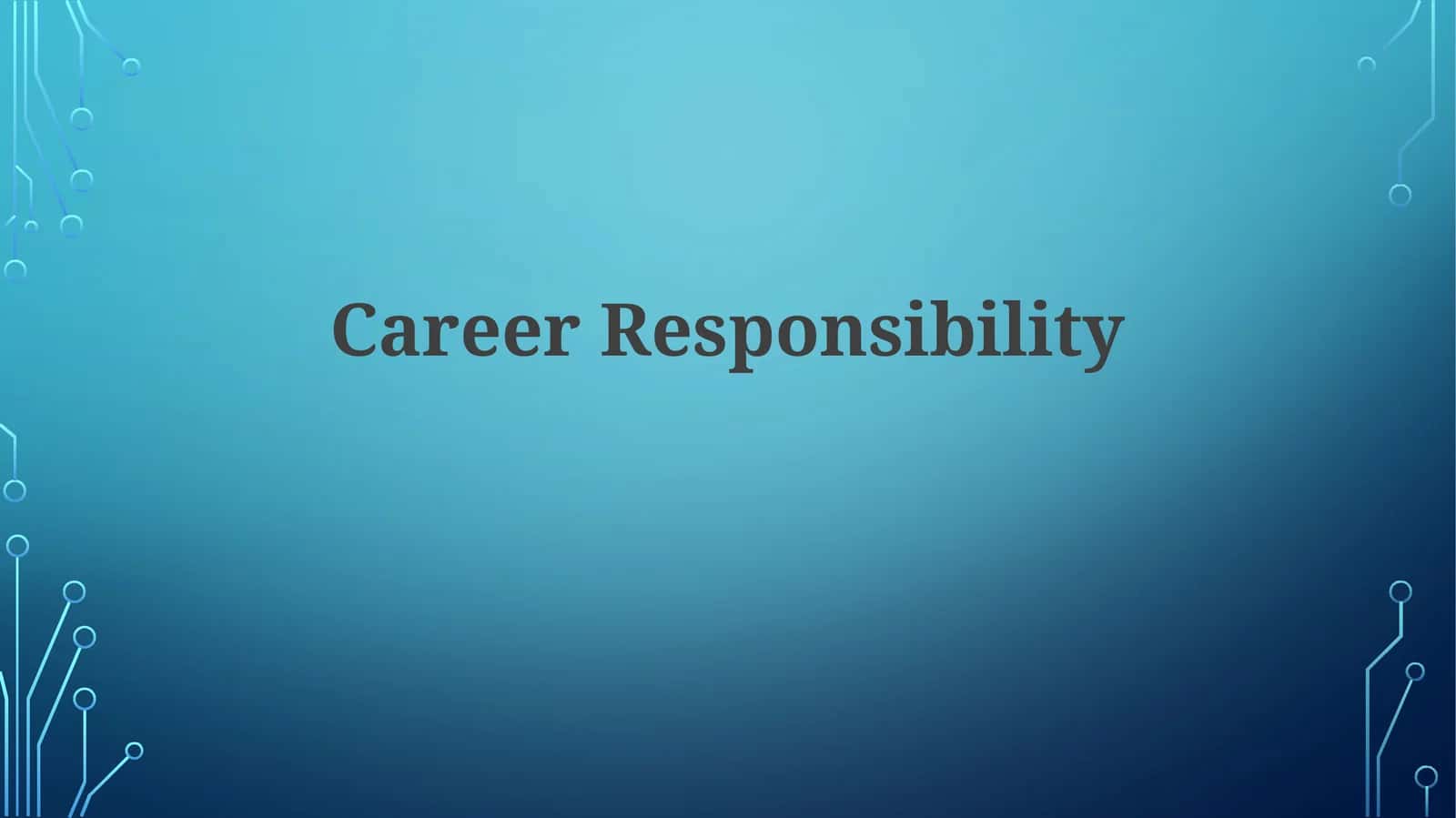 CareerResponsibility