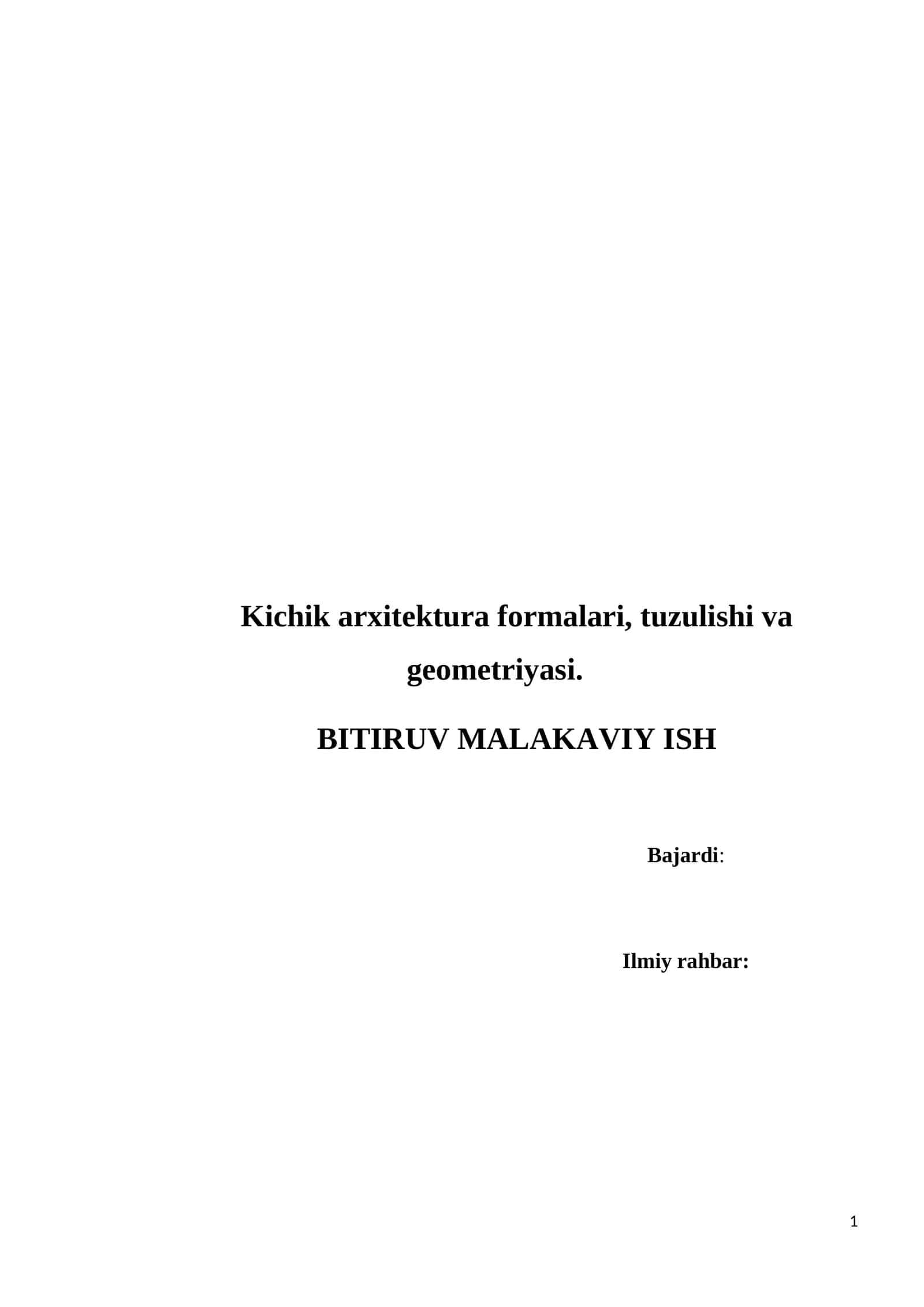 Kichik arxitektura formalari, tuzulishi va geometriyasi. BITIRUV MALAKAVIY ISH