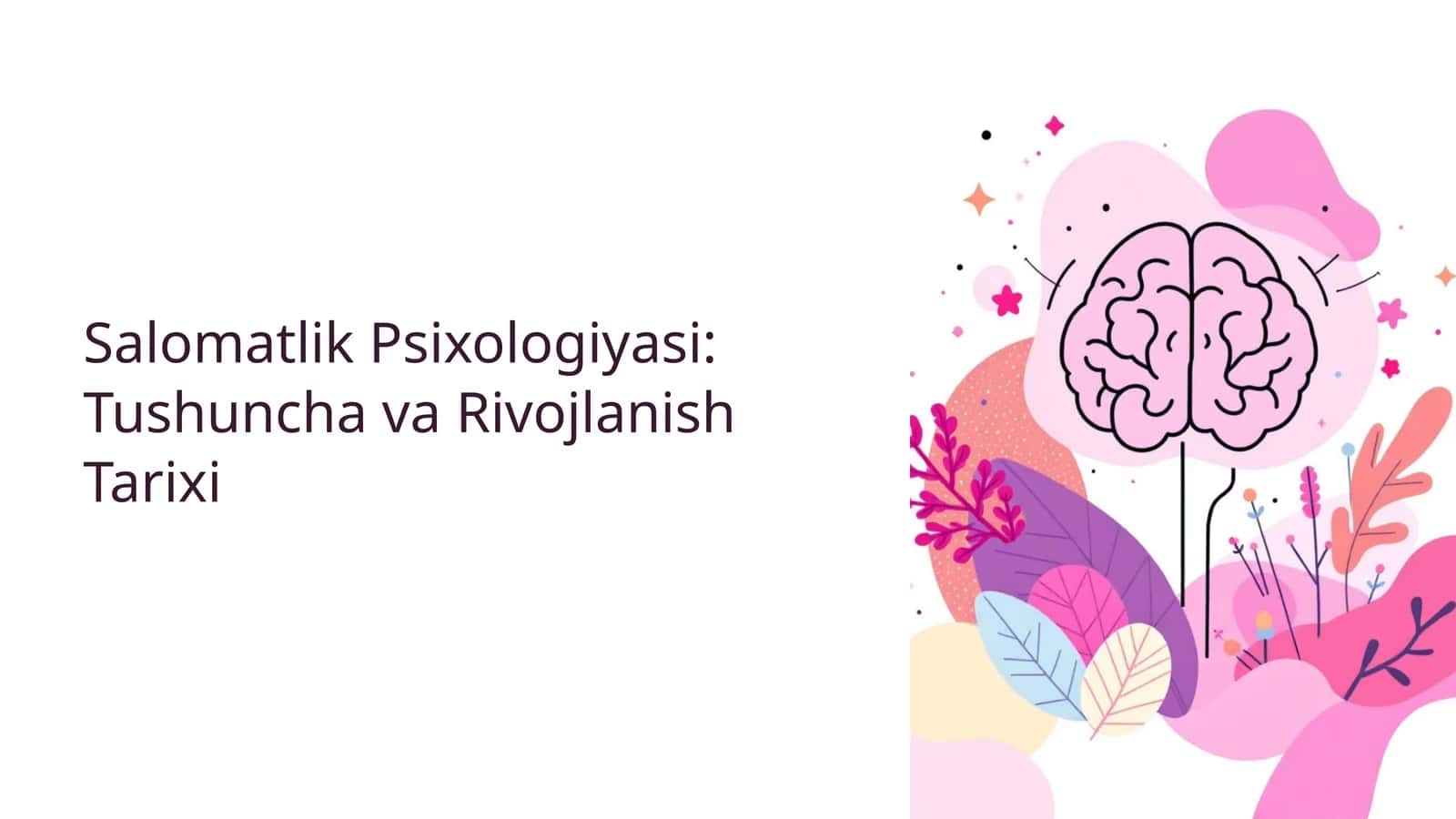 Salomatlik Psixologiyasi Tushuncha va Rivojlanish Tarixi Mavzusida slayd taqdimot