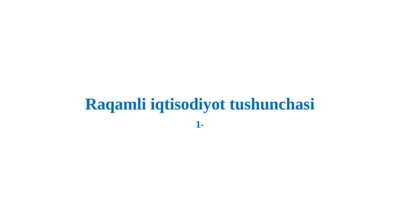 Raqamli iqtisodiyot tushunchasi