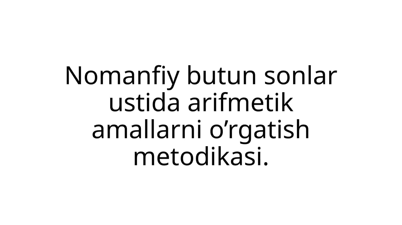 Arifmеtik amallarni o’rgatish mеtodikasi