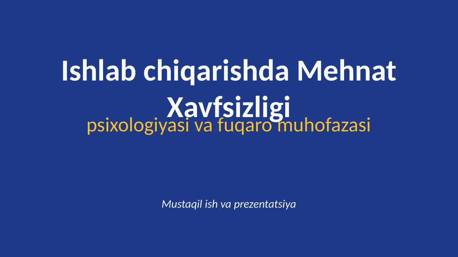 Ishlab chiqarishda Mehnat Xavfsizligi