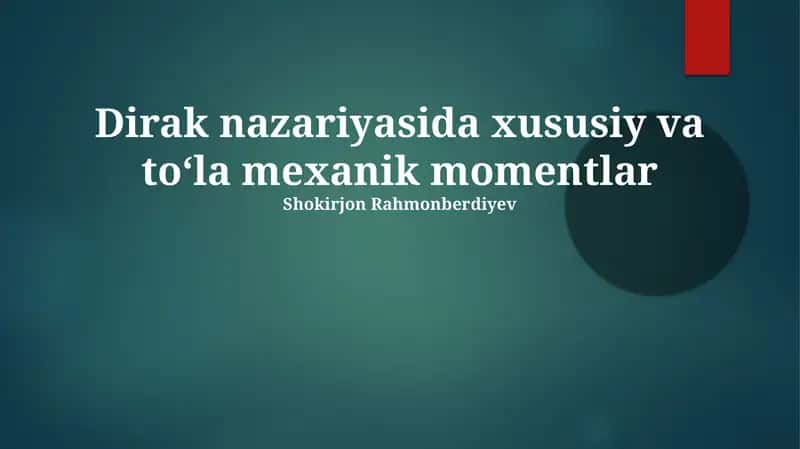 Dirak nazariyasida xususiy va toʻla mexanik momentlar