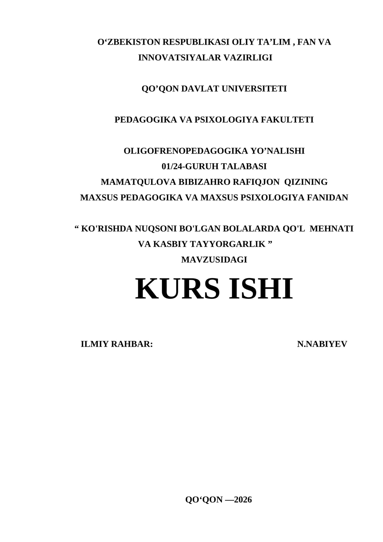 Mamatqulova Bibizahro Rafiqjon qizining maxsus pedagogika va maxsus psixologiya fanidan "Ko'rishda nuqsoni bo'lgan bolalarda qo'l mehnati va kasbiy tayyorgarlik" mavzusidagi kurs ishi