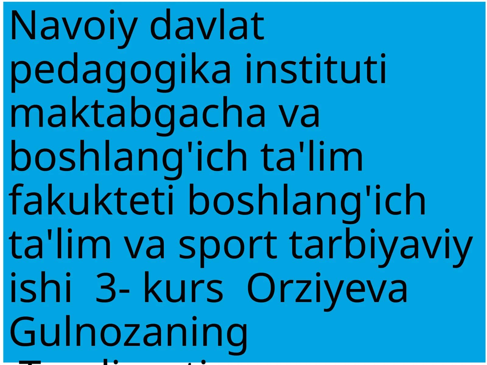 boshlang'ich ta'lim va sport tarbiyaviy ishi 3- kurs Orziyeva GulnozaningTaqdimoti