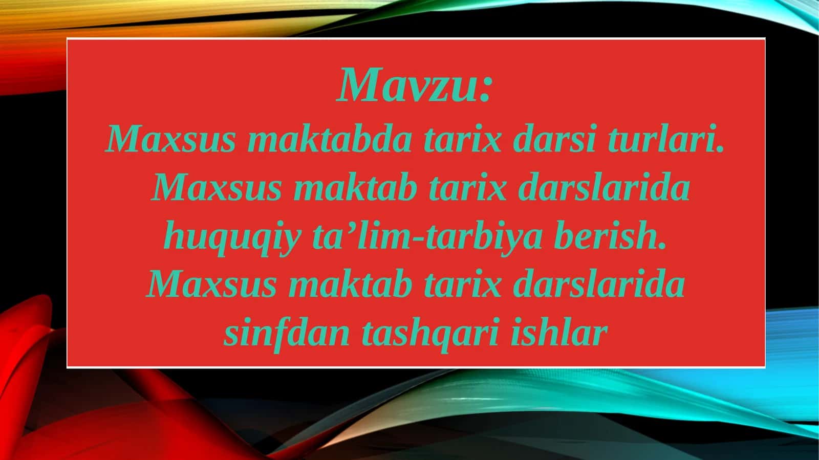 Maxsus maktabda tarix darsi turlari