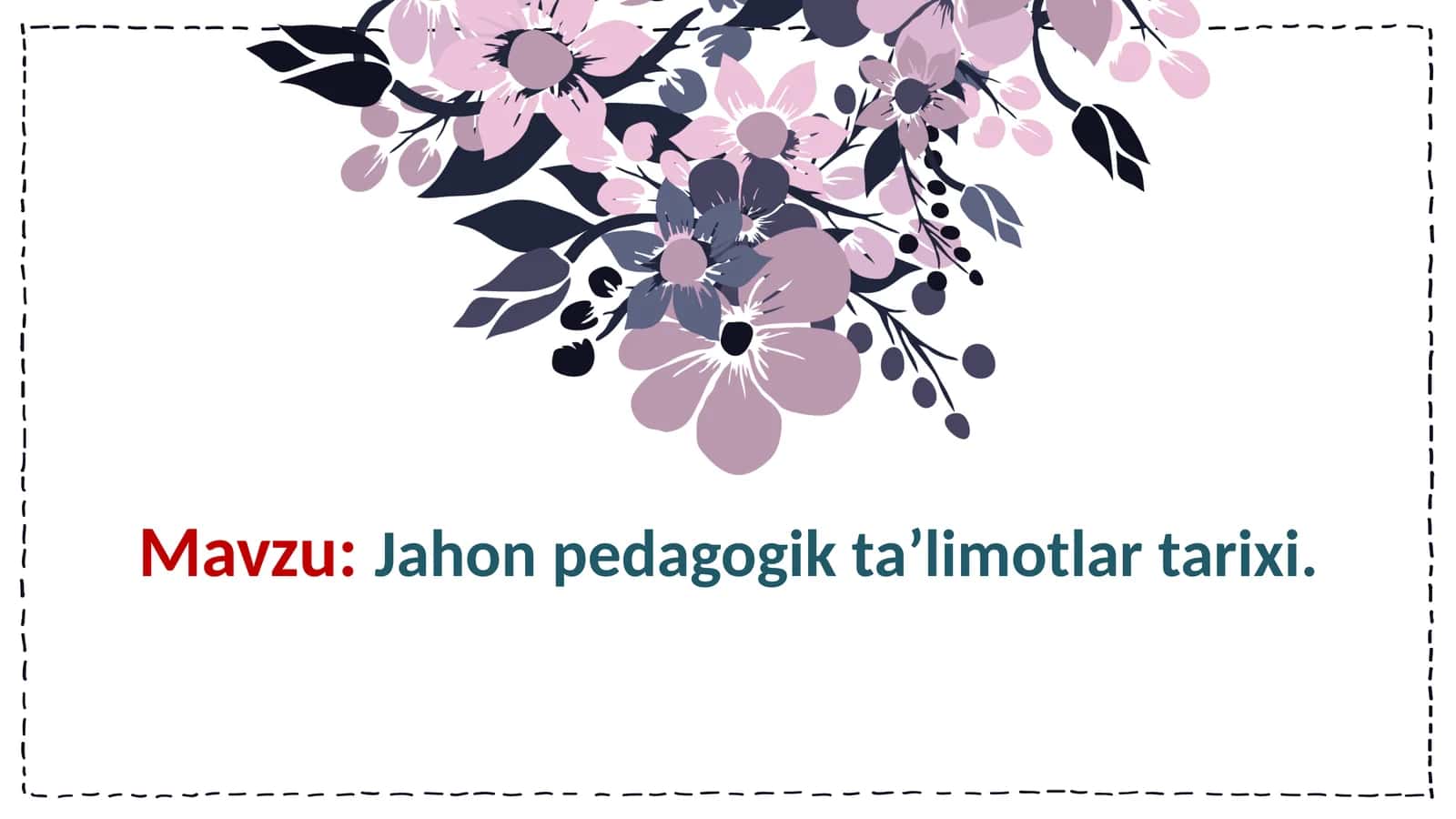 Jahon pedagogik ta’limotlari tarixi