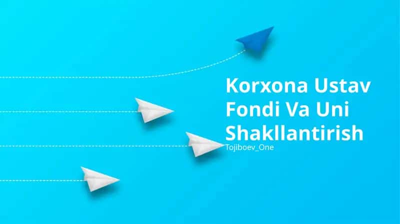 Korxona Ustav Fondi Va Uni Shakllantirish