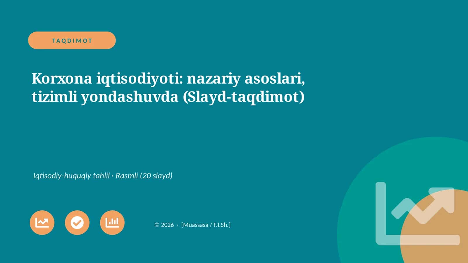 Korxona iqtisodiyoti: nazariy asoslari, tizimli yondashuvda (Slayd-taqdimot)