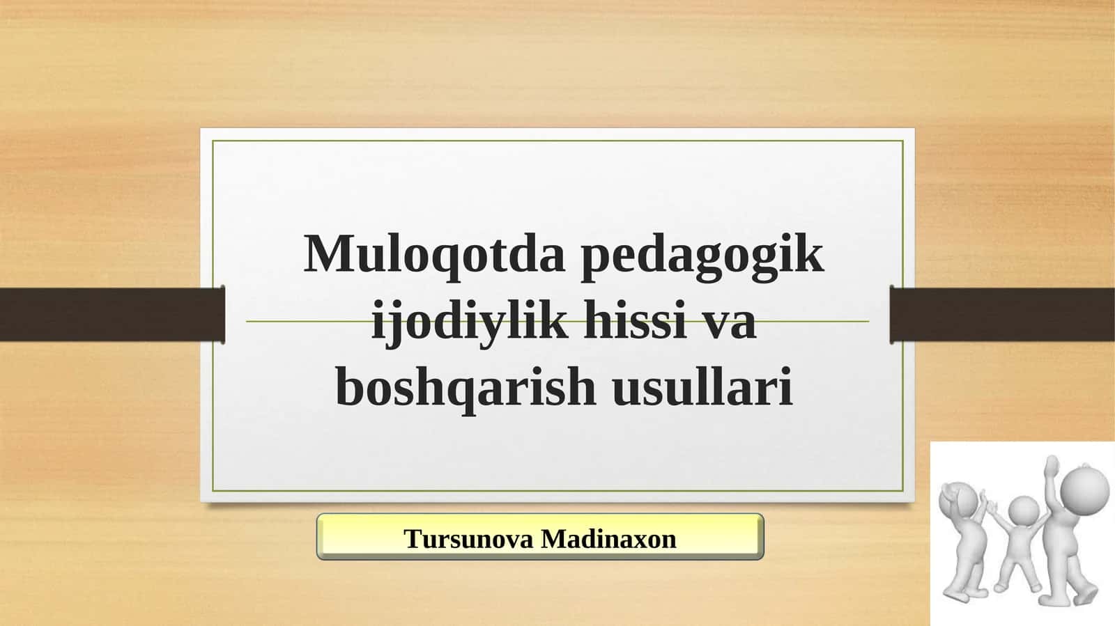 Muloqotda pedagogik ijodiylik hissi va boshqarish usullari