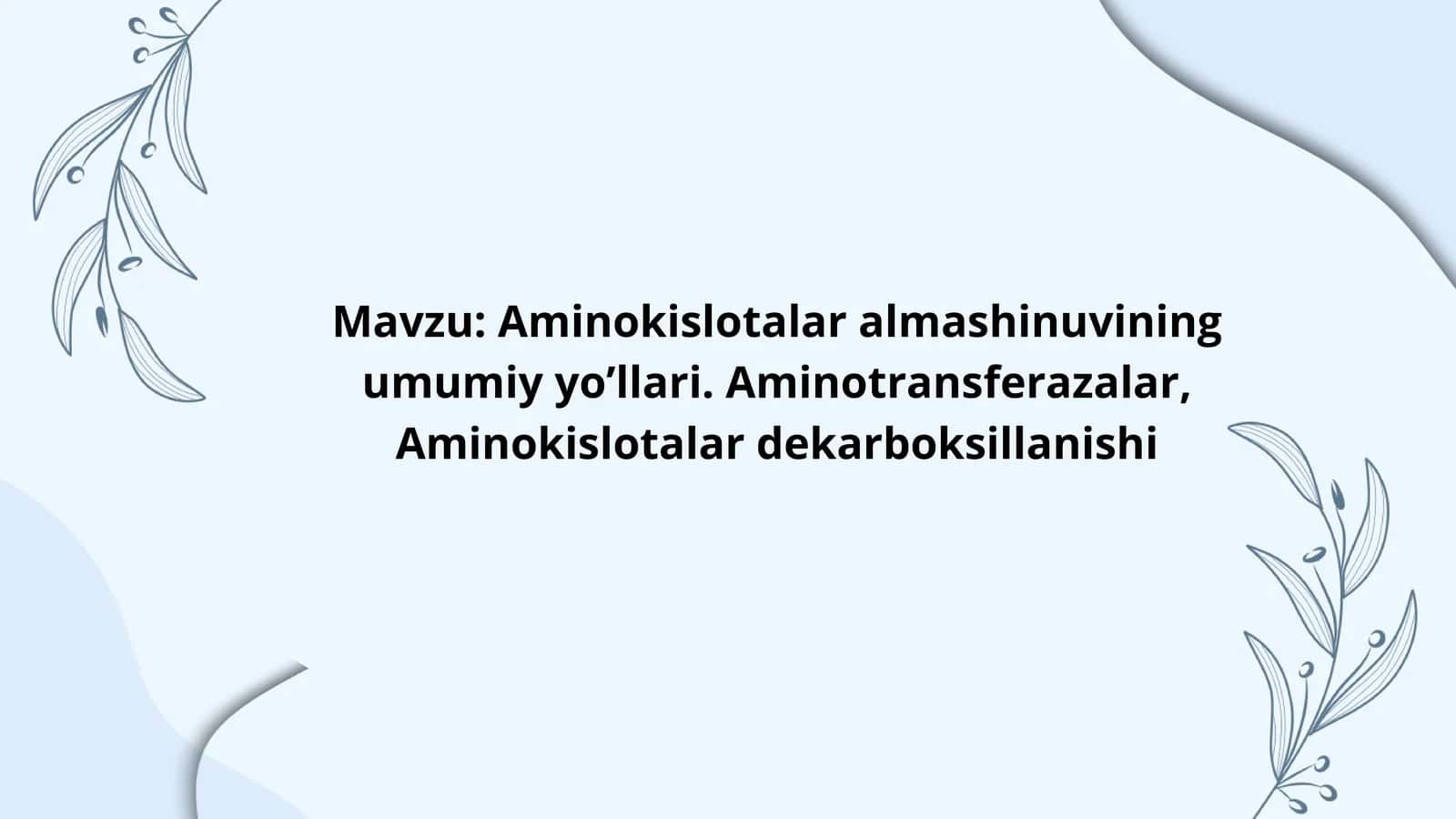 Aminokislotalar almashinuvining umumiy yo’llari. Aminotransferazalar, Aminokislotalar dekarboksillanishi
