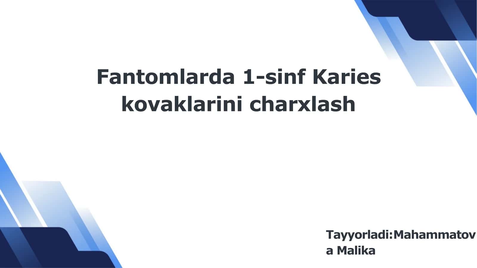 Fantomlarda 1-sinf Karies kovaklarini charxlash