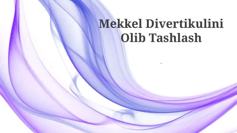 Mekkel Divertikulini Olib Tashlash