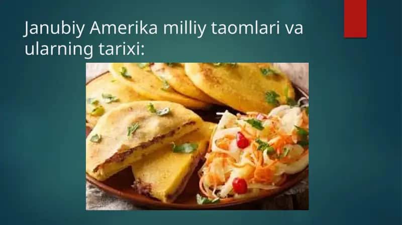 Janubiy Amerika milliy taomlari va ularning tarixi