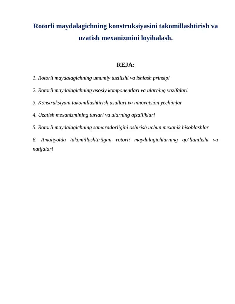 Rotorli maydalagichning konstruksiyasini takomillashtirish va uzatish mexanizmini loyihalash.