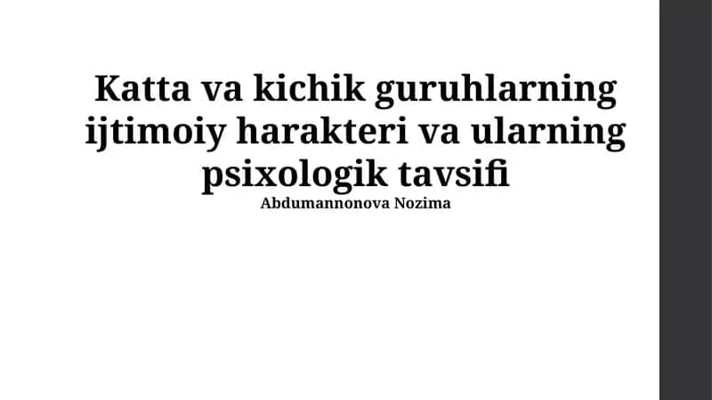 Katta va kichik guruhlarning ijtimoiy harakteri va ularning psixologik tavsifi