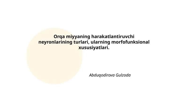 Orqa miyyaning harakatlantiruvchi neyronlarining turlari, ularning morfofunksional xususiyatlari