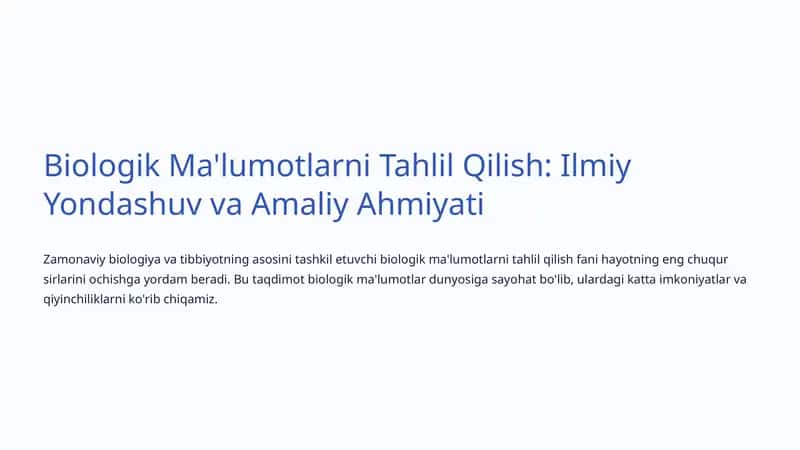 Biologik Ma'lumotlarni Tahlil Qilish: Ilmiy Yondashuv va Amaliy Ahmiyati