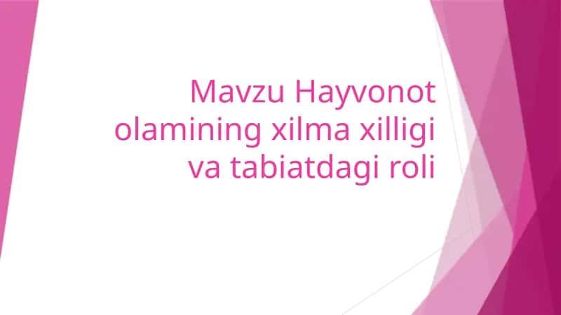 Hayvonot olamining xilma xilligi va tabiatdagi roli